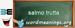 WordMeaning blackboard for salmo trutta